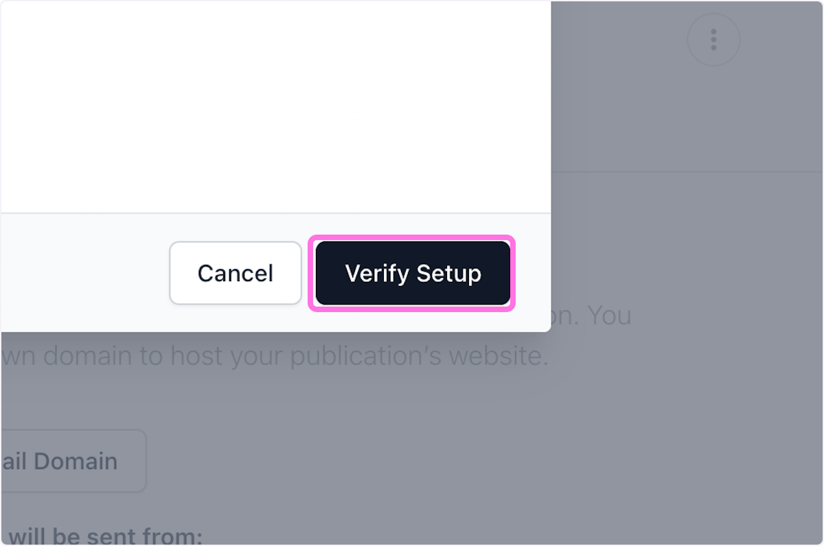 Click on Verify Setup. Remember this could take up to 10-min to propagate so be pacient. 